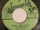 PHYLLIS DILLON - DONT STAY AWAY - TREASURE ISLE ( ROCKSTEADY 7 )