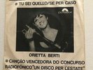 ORIETTA BERTI disco 45 giri STAMPA BRASILE - TU SEI QUELLO - SE PER CASO