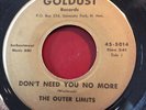 Outer Limits Don't Need You No More b/w Walkin' Away Goldust 45 Rare Garage Band