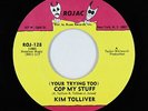 Funk/Deep Soul 45 - Kim Tolliver - (Your Trying Too) Cop My Stuff - Rojac - VG++