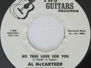 Northern Soul Popcorn AL McCARTHER His True Love For You EX/M- 2nd Press