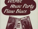 Various-Blues & Gospel Detroit House Party Piano ... vinyl LP  record UK