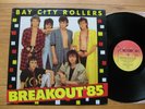 BAY CITY ROLLERS - Breakout '85 LP - AUSTRALIA ONLY GEORGE SPENCER SLEEVE - 1985