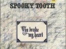 Spooky Tooth You Broke My Heart So... I Busted Yo... UK vinyl LP  record