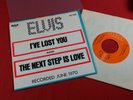 Elvis Presley  I'VE LOST YOU / THE NEXT STEP IS LOVE 7