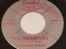 VICKI & THE SPADES - TELL ME NO LIES - VESTAL RECORDS - BIRMINGHAM, ALA. - RARE