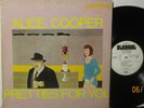 ALICE COOPER - PRETTIES FOR YOU - HARD PSYCH/GLAM - STRAIGHT - RARE PROMO - VG