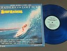 The Surf Raiders Raiders of the Lost Surf LP NM stereo EX cover blue vinyl 1982