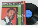 Mike James Kirkland LP Hang On In There on Bryan