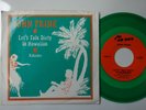 JOHN PRINE Let's Talk Dirty In Hawaiian/Kokomo - Green Vinyl 7