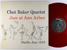 Chet Baker Quartet - Jazz At Ann Arbor LP - Pacific Jazz Red Wax Mono DG VG+