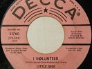 Little Gigi Promo 45 Record: I Volunteer / Save Our Love In Time Decca 31760