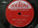 DON JULIAN & THE MEADOWLARKS ALWAYS AND ALWAYS/ I GOT TORE UP DOOTONE 367-78 RPM