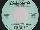 60s L.A. NORTHERN SOUL/MOD/GARAGE SEEDS PUSHIN' TOO HARD + TRY 2 UNDERSTAND ORIG