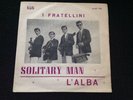 ITALIAN BEAT I FRATELLINI. SOLITARY MAN - L'ALBA 45Rpm Italy 1967 Beat Label