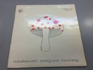 Mushroom, Early One Morning..., Vinyl Record