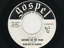 '60 Black Gospel BLIND BOYS OF ALABAMA Mothers On the Train GOSPEL M- DJ HEAR