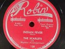 THE SCARLETS - 78 - Indian Fever / Kiss Me -  Red Robin 138 - EX