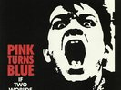 PINK TURNS BLUE - If Two Worlds Kiss (reissue) - Vinyl (LP + MP3 download code)