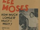 MOSES, Lee - How Much Longer Must I Wait? Singles & Rarities 1965-1972 - LP