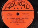 THE LOVE NOTES - 78 - If I Could Make You Mine / Don't Go - Holiday 2607 - VG+
