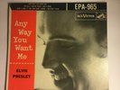 Elvis Presley  NO DOG LABEL EPA-965 Anyway You Want Me with Picture Sleeve RARE