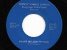 Deep Gospel Acapella 45 MIDWEST GOSPEL CHORUS I Want Jesus By My Side HEAR