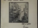 TINK & PETER - WE ONLY WORK HERE PRIVATE PRESSING (EMI CUSTOM) OZ FOLK 70'S(?)