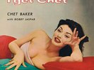 Chet Baker ?- I Get Chet LP - 180 Gram Vinyl Album - SEALED Jazz Record Reissue