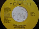 45 DIGI / DESTRY DON / COME FOLLOW ME / JAH YOUTH / LISTEN