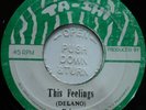 45 REGGAE / DELANO / THIS FEELING / TA-SHI / LISTEN