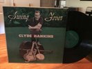 CLYDE HANKINS: Swing Fever, Private Pressing, BUDDY HOLLY, NORMAN PETTY, OOP LP