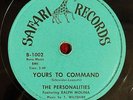 THE PERSONALITIES - 78 - Woe Woe Baby / Yours To Command - Safari 1002 - VG++