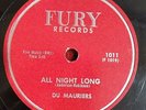 DU MAURIERS - 78 - All Night Long / Baby I Love You - Fury 1011 - EX