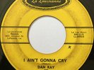 DAN RAY & BLUE DIAMONDS I Ain't Gonna Cry OBSCURE LOUISIANA GARAGE SOUL 45 *hear