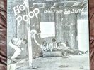 HOT POOP DOES THEIR OWN STUFF 1971 CA  WEIRD ASS ROCK'N'ROLL LP 500 PRESSED NEW
