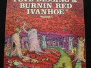 BURNIN RED IVANHOE 6 Elefantskovcikadeviser Danish Sonet *MINT-* Psych LP