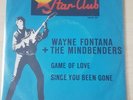 Wayne Fontana & The Mindbenders - Game Of Love / Since You Been Gone 7