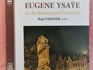 REGIS PASQUIER ' EUGENE YSAYE . LES SIX  SONATES POUR VIOLON SEUL' ED1, NM,RARE