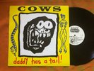 The Cows Daddy Has A Tail original US vinyl LP