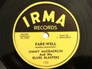 Jimmy McCracklin & Blues Blasters: Take A Chance/Fare-Well Rare 78 rpm 1957 Irma