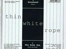 THIN WHITE ROPE	MOONHEAD / RUBY SEA	7''	FRONTIER	4678-7