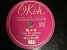 JAZZ BILLIE HOLIDAY All Of Me / Romance In The Dark w/LESTER YOUNG OKEH 6214 E-
