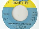 EVIE SANDS Take Me For A Little While BLUE CAT  NORTHERN SOUL USA 45