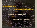 CHARLIE PARKER DIZZIE GILLESPIE A Night at Carnegie Hall  BIRDLAND LP 425 10