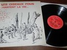 LES OISEAUX FOUS Chantent La Vie Rare Xian Private Acid Folk Kiosque D'Orphee LP