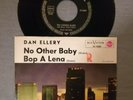 DAN ELLERY - No Other Baby - Bop A Lena - 7