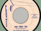 FANTASTIC DEE-JAYS Two Times Too / Love Is So Tuff 45rpm Fleetwood 1965 garage
