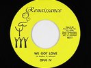 70s Soul Funk 45 - Opus IV - We Got Love - Renaissance - VG++ mp3