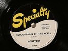 50'S BLUES HONEYBOY Bloodstains On The Wall / My Time Ain't Long SPECIALTY 476